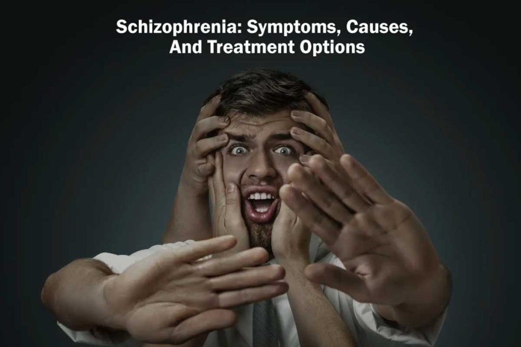 Understanding Schizophrenia: Symptoms, Causes, and Treatment Options